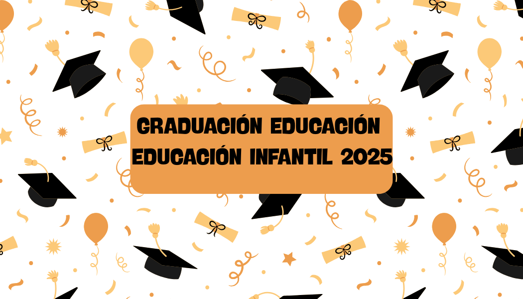 GRADUACIÓN EDUCACIÓN INFANTIL