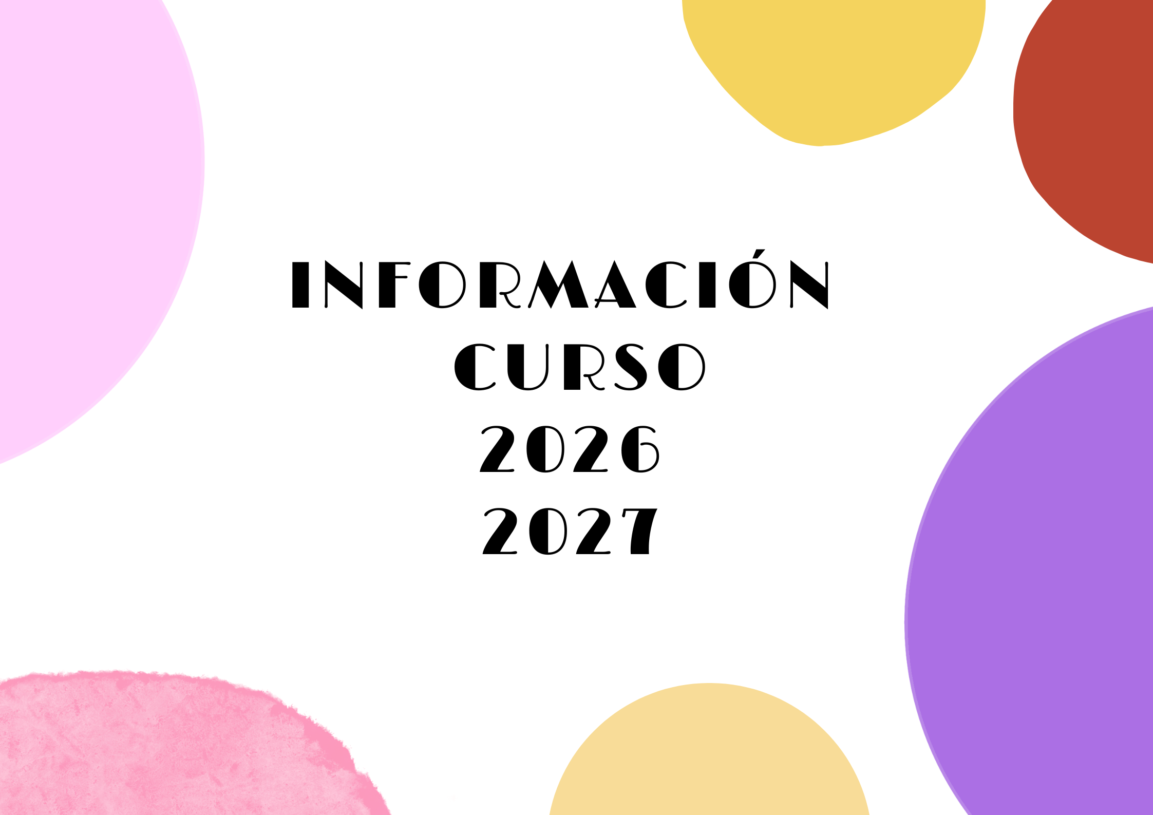 INFORMACIÓN CURSO 2026 – 2027